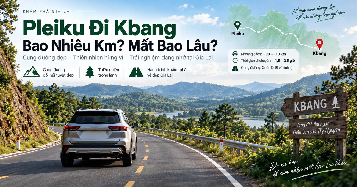 Pleiku Đi Kbang Bao Nhiêu Km? Mất Bao Lâu?